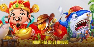 Giới thiệu xổ số NOHU90